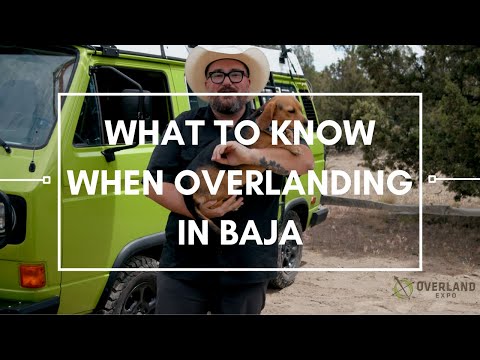 What to Know When Overlanding In Baja | Overland Essentials What to Know When Overlanding In Baja | Overland Essentials