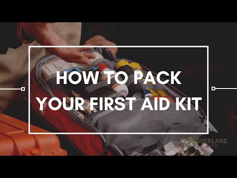 How to pack your first aid kit | Overland Essentials How to pack your first aid kit | Overland Essentials