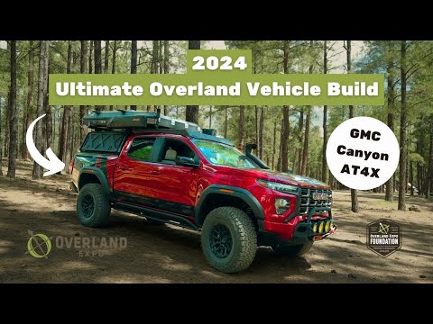2024 Overland Expo Ultimate Vehicle Build | 2023 GMC Canyon AT4X 2024 Overland Expo Ultimate Vehicle Build | 2023 GMC Canyon AT4X